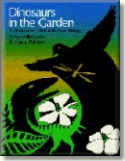 Dinosaurs in the Garden: An Evolutionary Guide to Backyard Biology