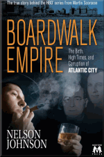 Boardwalk Empire: The Birth, High Times, and Corruption of Atlantic City