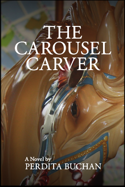 The Carousel Carver by Perdita Buchan
