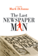 The Last Newspaperman